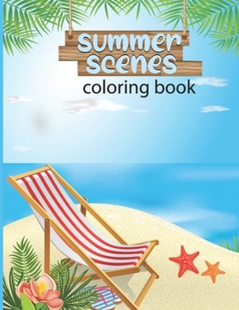 Paperback summer scenes coloring book: An Adult Color pages with summer Life Nature Scenes for Relaxing Drawing activity Color Pages Book