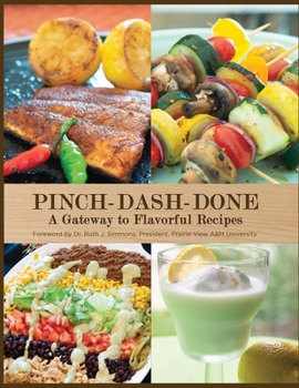 Paperback Pinch-Dash-Done A Gateway to Flavorful Recipes Book