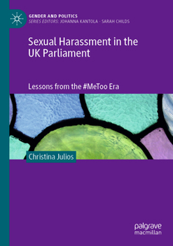 Paperback Sexual Harassment in the UK Parliament: Lessons from the #Metoo Era Book