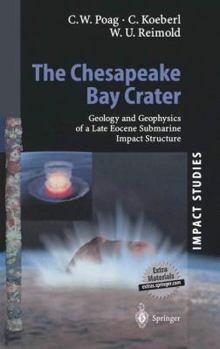 Paperback The Chesapeake Bay Crater: Geology and Geophysics of a Late Eocene Submarine Impact Structure Book