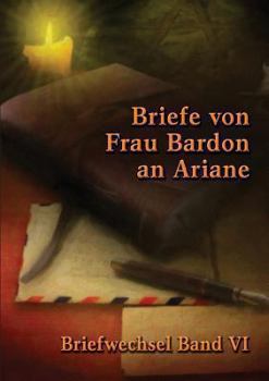 Paperback Briefe von Frau Bardon an Ariane: Briefwechsel Band VI [German] Book