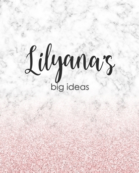 Lilyana's Big Ideas: Personalized Notebook - 8x10 Lined Women's Journal