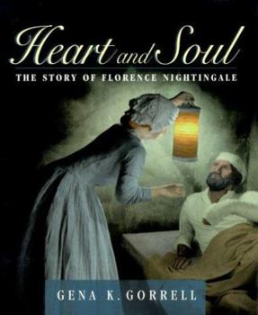 Hardcover Heart and Soul: The Story of Florence Nightingale Book