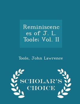 Paperback Reminiscences of J. L. Toole; Vol. II - Scholar's Choice Edition Book