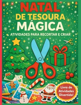 Paperback Natal de Tesoura Mágica: Atividades para Recortar e Criar [Portuguese] Book