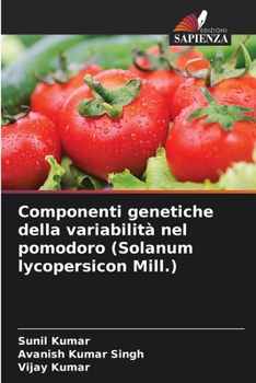 Componenti genetiche della variabilità nel pomodoro (Solanum lycopersicon Mill.) (Italian Edition)