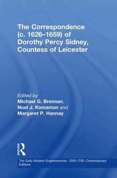 Paperback The Correspondence (C. 1626-1659) of Dorothy Percy Sidney, Countess of Leicester Book