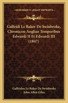 Paperback Galfridi Le Baker De Swinbroke, Chronicon Angliae Temporibus Edwardi II Et Edwardi III (1847) [Latin] Book