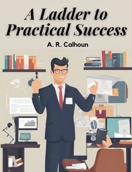 Paperback A Ladder to Practical Success Book