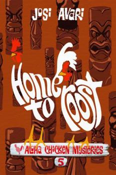 Paperback Home to Roost (Aloha Chicken Mysteries) Book