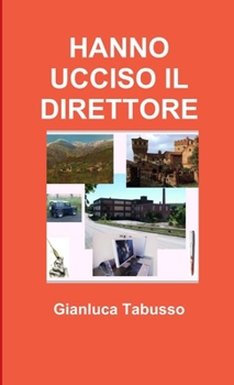 Paperback Hanno Ucciso Il Direttore [Italian] Book