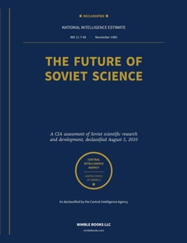Paperback The Future of Soviet Science [1985]: National Intelligence Estimate Book