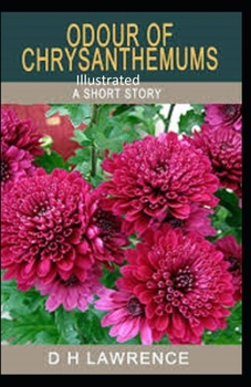 Paperback Odour of Chrysanthemums Illustrated Book