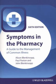 Paperback Symptoms in the Pharmacy: A Guide to the Management of Common Illness Book