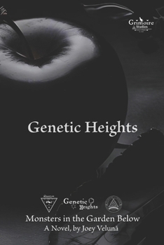 Paperback Genetic Heights: Monsters in the Garden Below Book