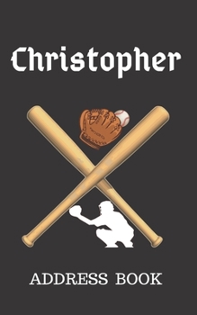 Paperback Christopher: Address Book for Kids who Love Baseball Personalized with your Boy's Name Book