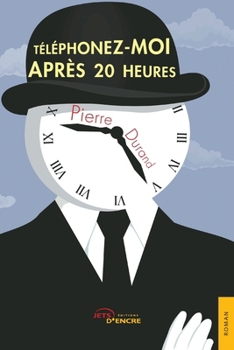 Paperback Téléphonez-moi après 20 heures [French] Book