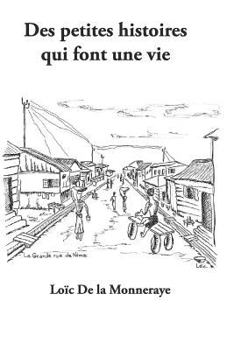 Paperback Des petites histoires qui font une vie [French] Book