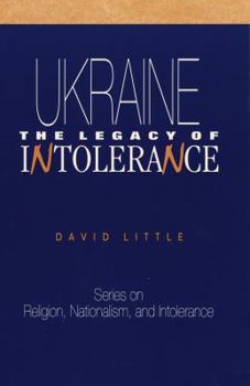 Paperback Ukraine: The Legacy of Intolerance: The Legacy of Intolerance Book