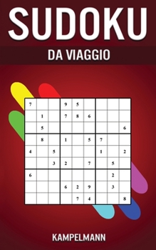 Paperback Sudoku da Viaggio: 200 Livelli da Facile a Difficile - Edizione Piccola Ideale per il Viaggio 5''x8' [Italian] Book