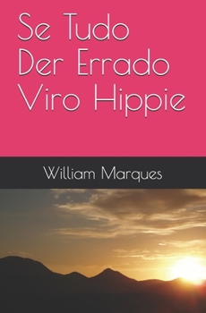 Paperback Se Tudo Der Errado Viro Hippie [Portuguese] Book