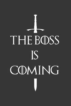 Paperback The Boss Is Coming Notebook: Lined Journal, 120 Pages, 6 x 9, Affordable Gift Journal Matte Finish Book