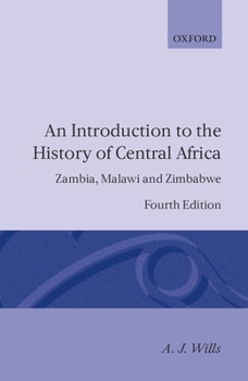 Paperback An Introduction to the History of Central Africa: Zambia, Malawi and Zimbabwe Book