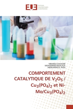 Paperback COMPORTEMENT CATALYTIQUE DE V2O5 / Cu3(PO4)2 et Ni-Mo/Cu3(PO4)2 [French] Book