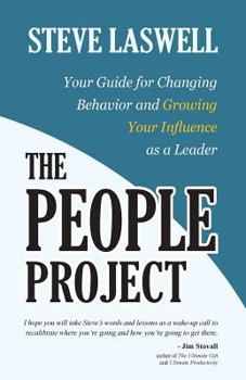 Paperback The People Project: Your Guide for Changing Behavior and Growing Your Influence as a Leader Book