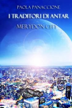 Paperback I traditori di Antar: Merydon City [Italian] Book