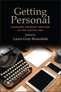 Paperback Getting Personal: Teaching Personal Writing in the Digital Age Book