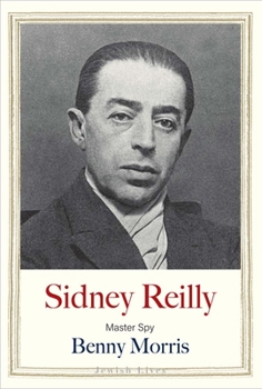 Hardcover Sidney Reilly: Master Spy Book