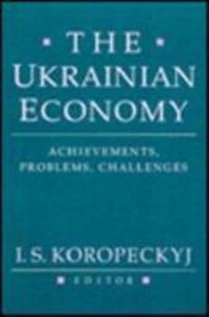 Paperback The Ukrainian Economy: Achievements, Problems, Challenges Book