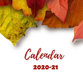 Calendar 2020-21: Colourful square leaves, Christian themed, Inspirational Quotes, with picture, two year, annual month in view, event planner, ... good for churches, social groups and more