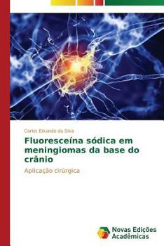 Paperback Fluoresceína sódica em meningiomas da base do crânio [Portuguese] Book