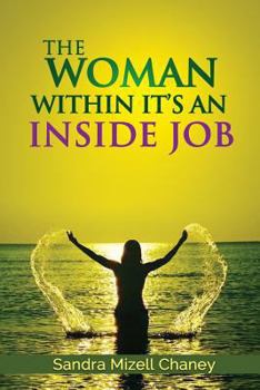 Paperback The Woman Within: It's An Inside Job Book