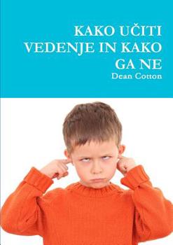 Paperback Kako U_iti Vedenje in Kako Ga Ne [Slovenian] Book