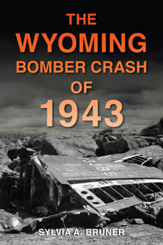 Paperback The Wyoming Bomber Crash of 1943 Book
