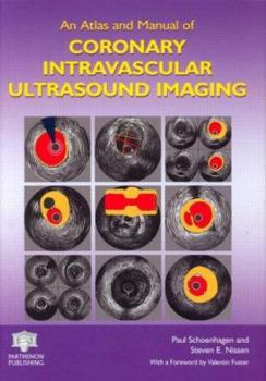 Hardcover An Atlas and Manual of Coronary Intravascular Ultrasound Imaging Book