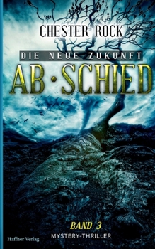 Paperback Die neue Zukunft: Band 3 Abschied [German] Book