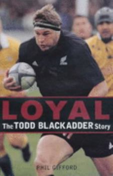 Hardcover Loyal: the Todd Blackadder Story Book