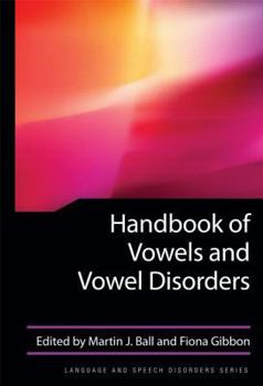 Hardcover Handbook of Vowels and Vowel Disorders Book