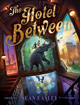 The Hotel Between - Book #1 of the Hotel Between