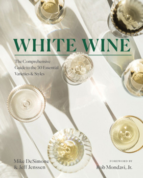 Hardcover White Wine: The Comprehensive Guide to the 50 Essential Varieties & Styles Book