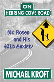 Paperback On Herring Cove Road: Mr. Rosen and His 43Lb Anxiety Book