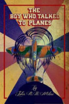 Paperback The Boy Who Talked to Planes Book