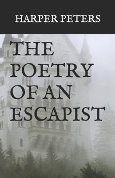 Paperback The Poetry of an Escapist Book