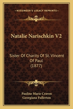 Paperback Natalie Narischkin V2: Sister Of Charity Of St. Vincent Of Paul (1877) Book