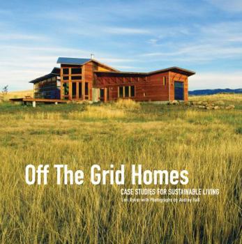 Paperback Off the Grid Homes: Case Studies for Sustainable Living Book