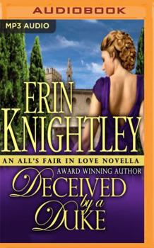 Deceived by a Duke - Book #3 of the All's Fair in Love